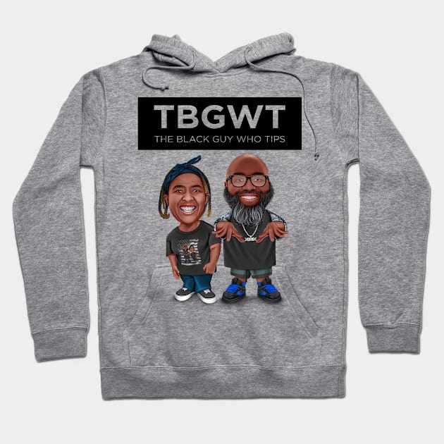 TBGWT Kast Hoodie by The Black Guy Who Tips Podcast